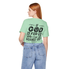 Christian Graphic Tee 'If God is For Us, Who Can Be Against Us Printed on Back