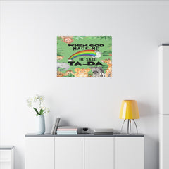 When God Made Me He Said Ta-Da rainbow safari animals Canvas