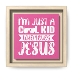 I'm Just A Cool Kid Framed Canvas Wall Art Inspirational Christian Decor Pink Theme
