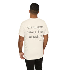 Of Whom Shall I Be Afraid