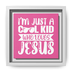 I'm Just A Cool Kid Framed Canvas Wall Art Inspirational Christian Decor Pink Theme
