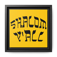 Square Framed Premium Gallery Wrap Canvas "Shalom Y'All"