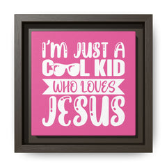 I'm Just A Cool Kid Framed Canvas Wall Art Inspirational Christian Decor Pink Theme