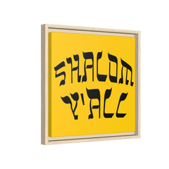 Square Framed Premium Gallery Wrap Canvas "Shalom Y'All"