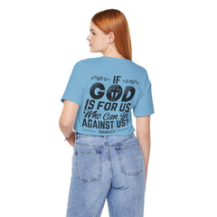 Christian Graphic Tee 'If God is For Us, Who Can Be Against Us Printed on Back