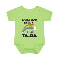 Baby Rib Infant Bodysuit "When God Made Me He Said Ta-Da"