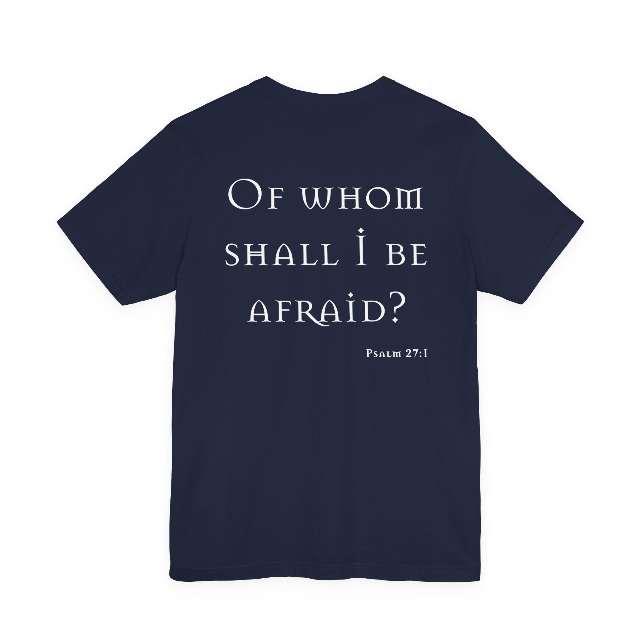 Of Whom Shall I Be Afraid