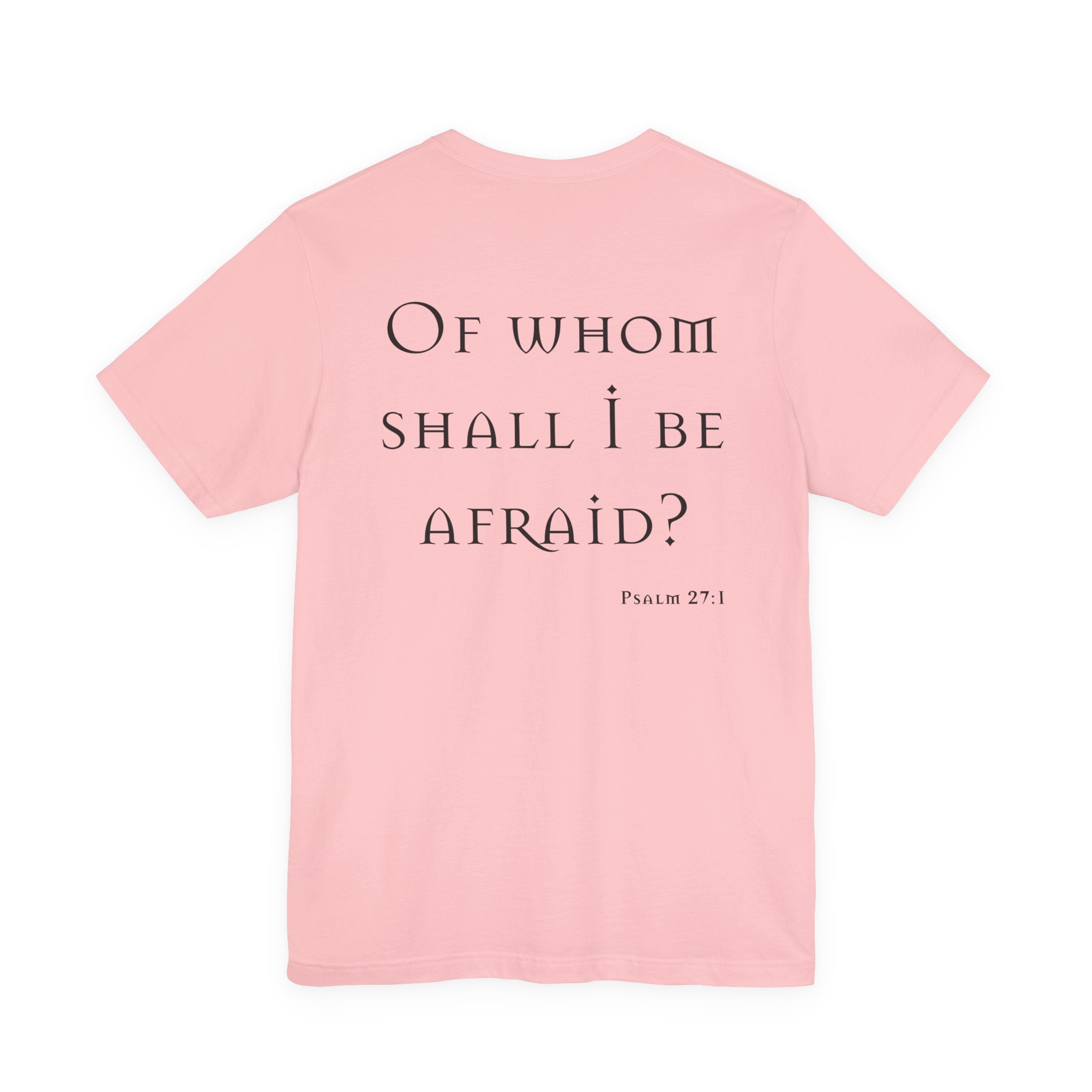 Of Whom Shall I Be Afraid