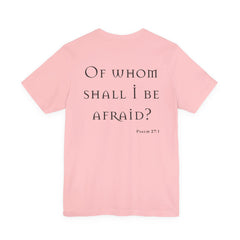Of Whom Shall I Be Afraid