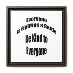 Everyone Battles Be Kind Framed Canvas Wall Art Inspirational Christian Decor