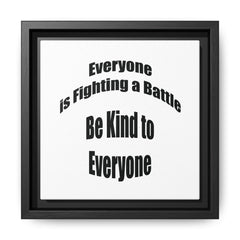 Everyone Battles Be Kind Framed Canvas Wall Art Inspirational Christian Decor