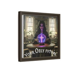 Your Only Future Canvas Wrap