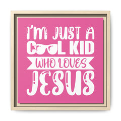 I'm Just A Cool Kid Framed Canvas Wall Art Inspirational Christian Decor Pink Theme