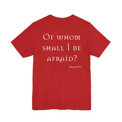 Of Whom Shall I Be Afraid