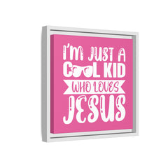 I'm Just A Cool Kid Framed Canvas Wall Art Inspirational Christian Decor Pink Theme