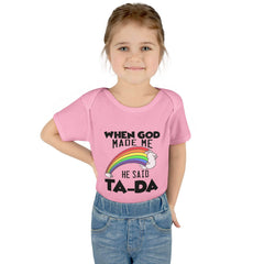 Baby Rib Infant Bodysuit "When God Made Me He Said Ta-Da"