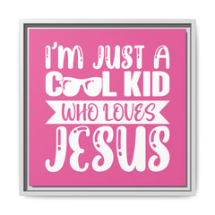 I'm Just A Cool Kid Framed Canvas Wall Art Inspirational Christian Decor Pink Theme