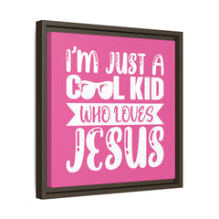 I'm Just A Cool Kid Framed Canvas Wall Art Inspirational Christian Decor Pink Theme