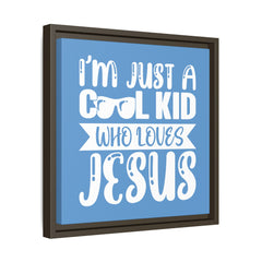 I'm Just A Cool Kid Blue Theme Framed Canvas Wall Art Inspirational Christian Decor