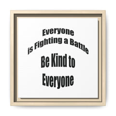 Everyone Battles Be Kind Framed Canvas Wall Art Inspirational Christian Decor