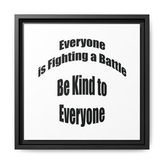 Everyone Battles Be Kind Framed Canvas Wall Art Inspirational Christian Decor