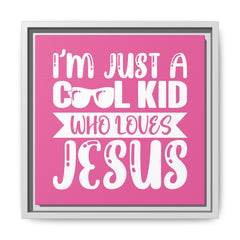 I'm Just A Cool Kid Framed Canvas Wall Art Inspirational Christian Decor Pink Theme