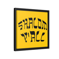 Square Framed Premium Gallery Wrap Canvas "Shalom Y'All"
