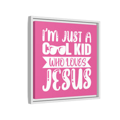 I'm Just A Cool Kid Framed Canvas Wall Art Inspirational Christian Decor Pink Theme
