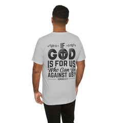 Christian Graphic Tee 'If God is For Us, Who Can Be Against Us Printed on Back