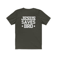 Bella & Canvas Short Sleeve Tee "Jesus Saves Bro" white graphic printed on back
