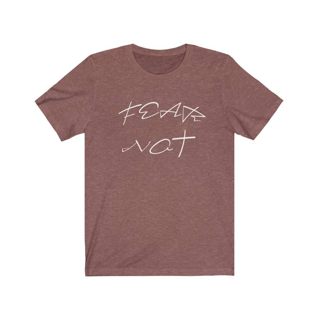 Bella & Canvas 3001 "Fear Not" in 7 Colors and 6 Sizes (4483667296350)