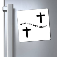 Magnets "You are not Alone" in 3 Sizes (4638103699550)