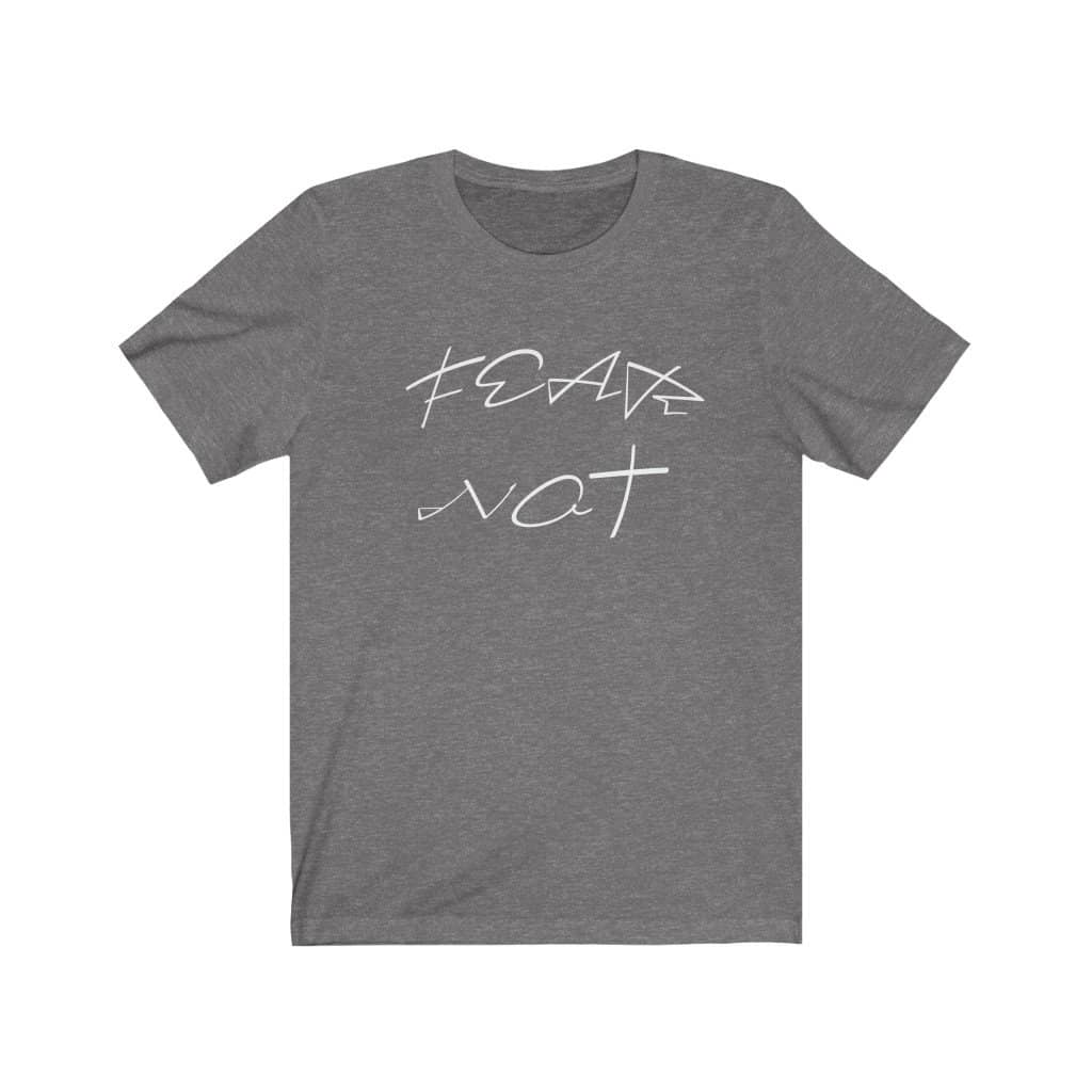 Bella & Canvas 3001 "Fear Not" in 7 Colors and 6 Sizes (4483667296350)