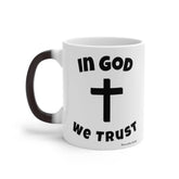 Color Changing Mug "In God We Trust" in 11oz and 15oz Sizes