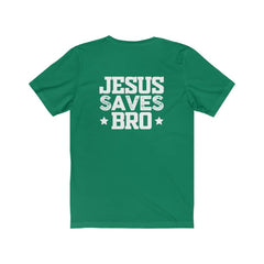 Bella & Canvas Short Sleeve Tee "Jesus Saves Bro" white graphic printed on back