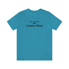 Bella & Canvas Short Sleeve Tee "Be Kind to Every Kind" bf