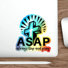 Holographic Die-cut Stickers "Always Stop and Pray"