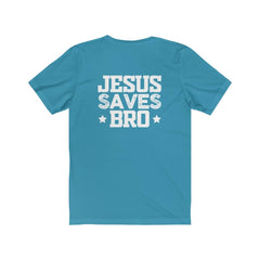 Bella & Canvas Short Sleeve Tee "Jesus Saves Bro" white graphic printed on back