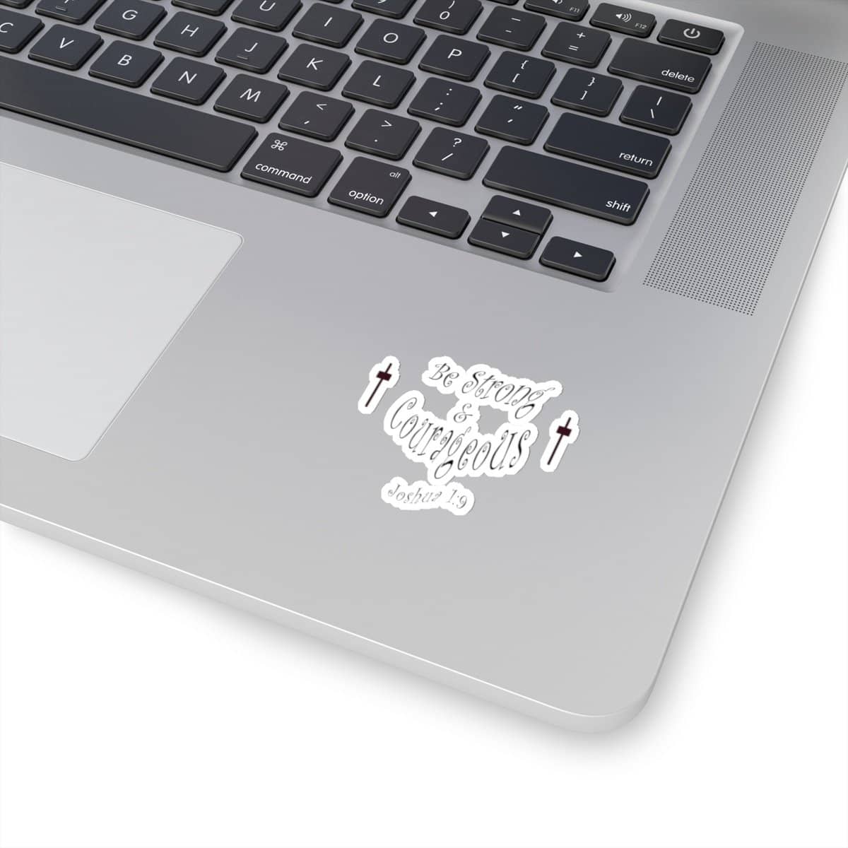 Kiss-Cut Stickers "Be Strong and Courageous" in 4 Sizes (3958407397470)