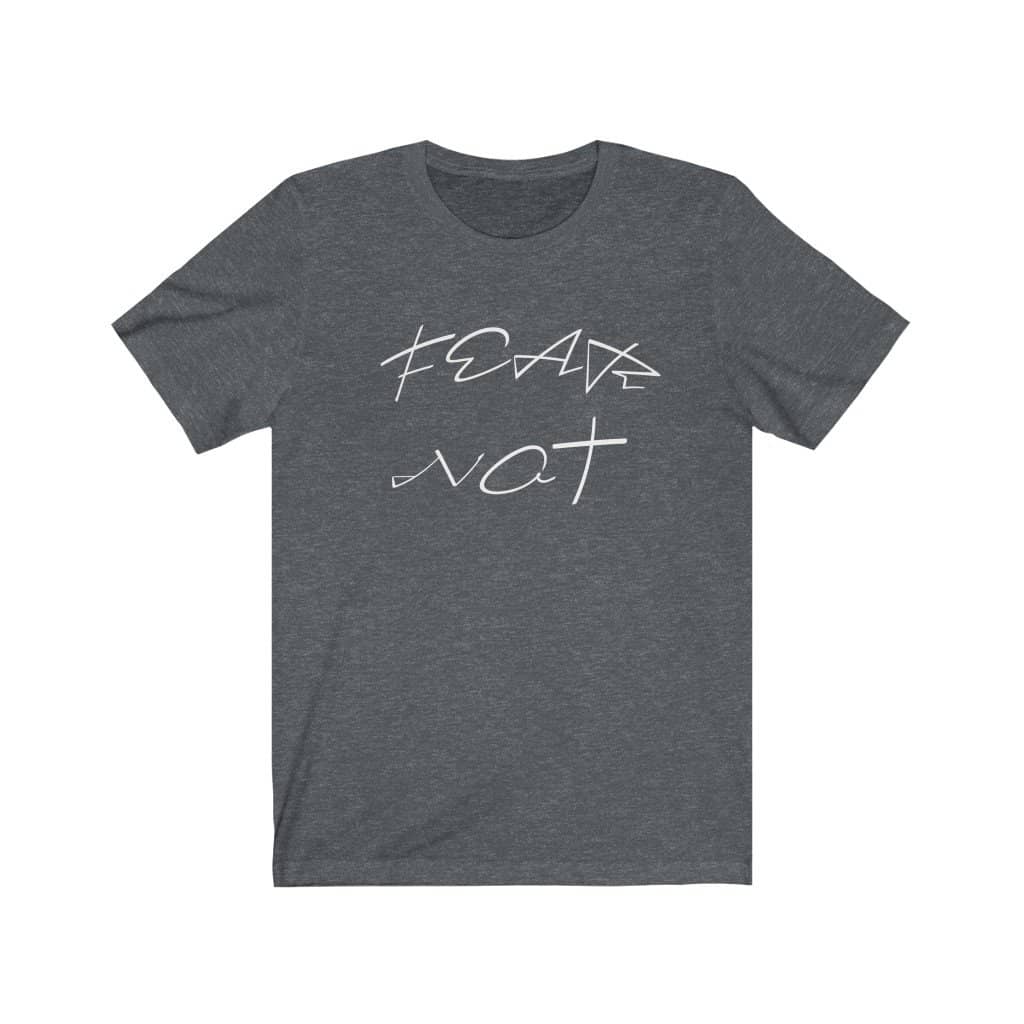 Bella & Canvas 3001 "Fear Not" in 7 Colors and 6 Sizes (4483667296350)