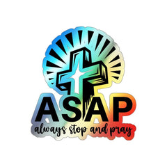 Holographic Die-cut Stickers "Always Stop and Pray"