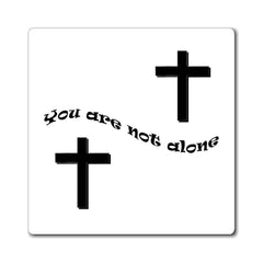Magnets "You are not Alone" in 3 Sizes (4638103699550)