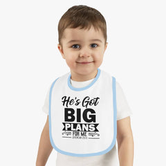 Contrast Trim Jersey Baby Bib "He's Got big Plans For Me"