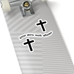 Kiss-Cut Stickers "You are Not Alone" in 4 Sizes (4638087250014)