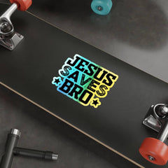 Holographic Die-cut Stickers "Jesus Saves Bro"