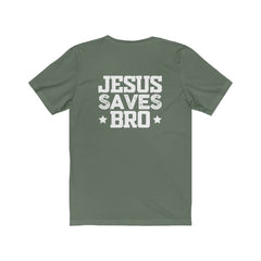 Bella & Canvas Short Sleeve Tee "Jesus Saves Bro" white graphic printed on back