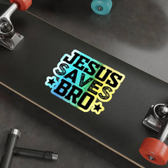 Holographic Die-cut Stickers "Jesus Saves Bro"