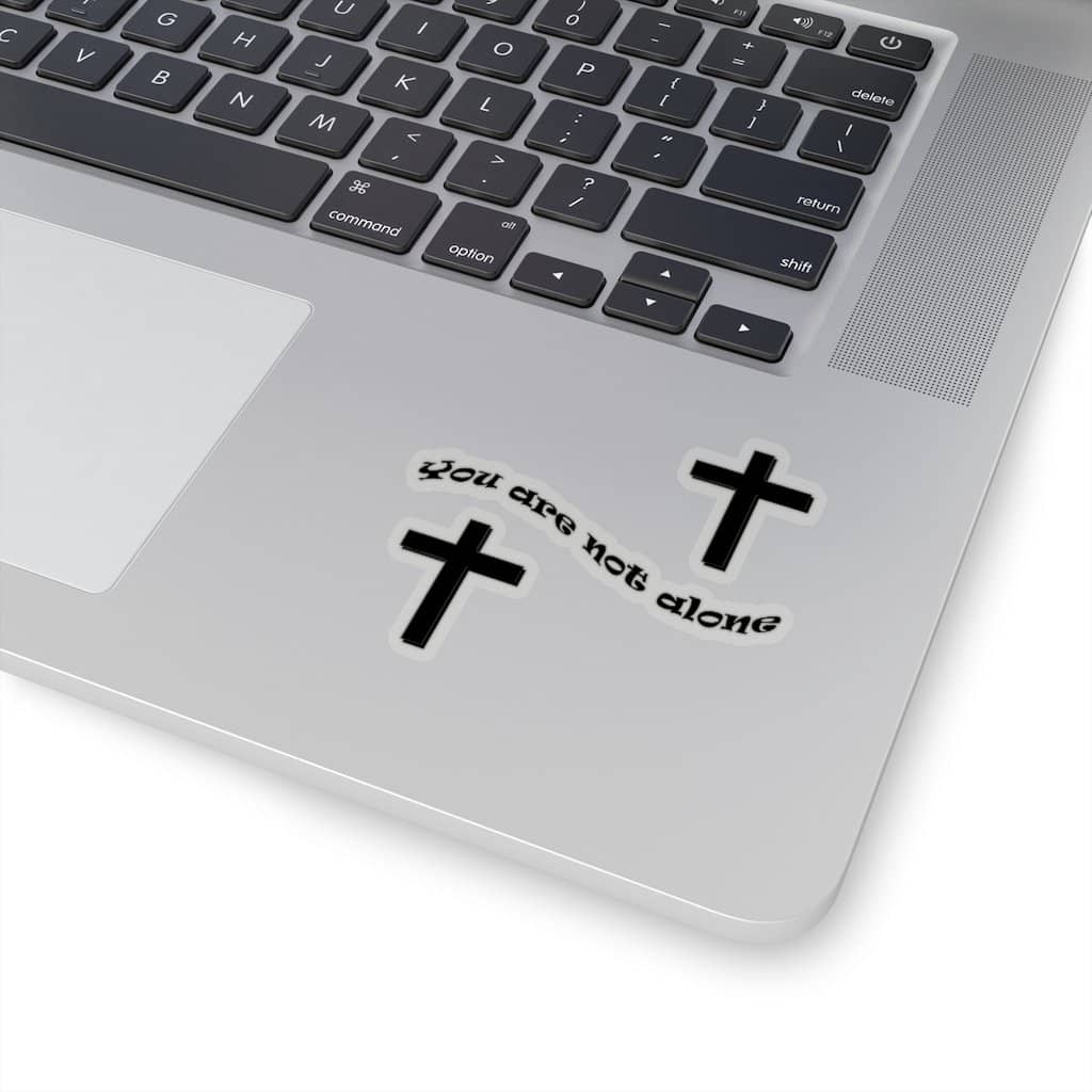 Kiss-Cut Stickers "You are Not Alone" in 4 Sizes (4638087250014)