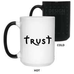 Color Changing Mug "Trust" in 11oz and 15oz Sizes