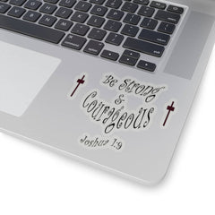 Kiss-Cut Stickers "Be Strong and Courageous" in 4 Sizes (3958407397470)